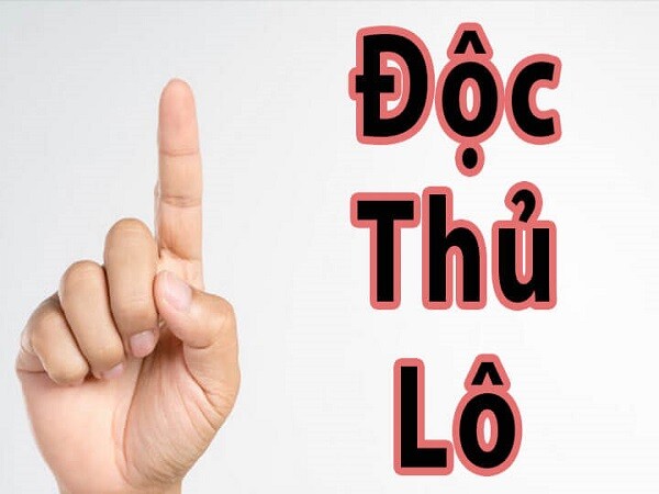 Cách chơi độc thủ lô hiệu quả