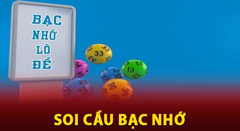 Khái niệm về soi cầu bạc nhớ lô đề